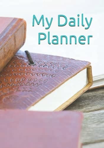 My Daily Planner: A perfect way to manage your time