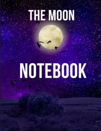 The Moon Notebook: A moon-themed notebook for drawing, writing and painting,