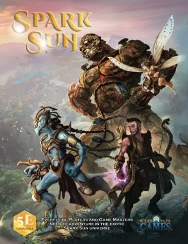 Spark Sun: A D&D 5E Setting and Supplement