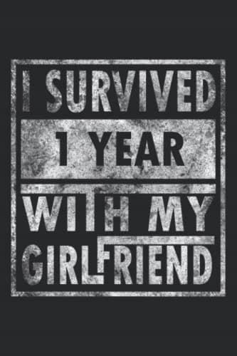 'I Survived 1 Year With My Girlfriend' Notebook Journal, Funny Gift Notebook