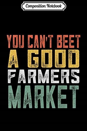 Composition Notebook: Retro – Support Your Local Farmer – A Gift for Men and Women
