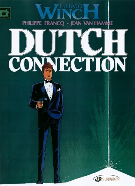 Largo Winch Vol. 3: Dutch Connection by JEAN VAN HAMME