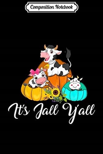 Composition Notebook: It's Fall Y'all Family Cow Pumpkin Spice Fall Autumn