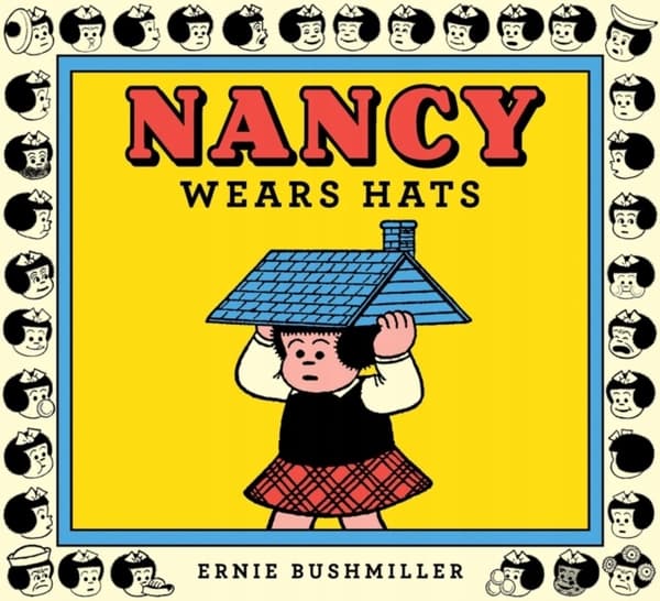 Nancy Wears Hats by Ernie Bushmiller