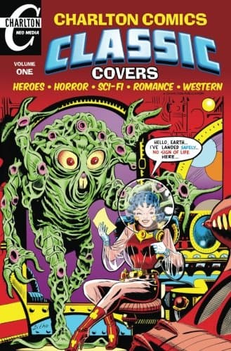 Charlton Comics Classic Covers: Heroes, Horror, Sci-Fi, Romance, Western: Vol.
