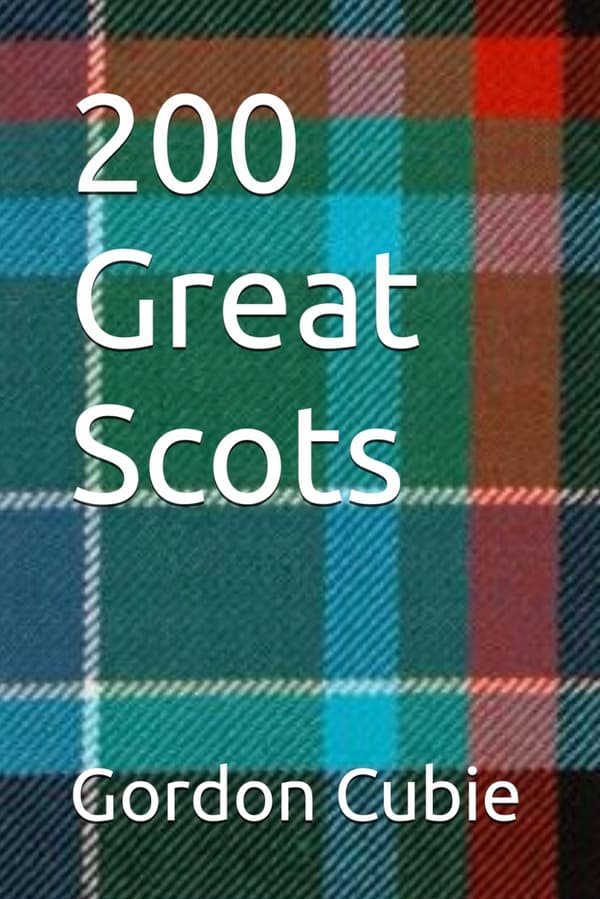 Cubie, Gordon: 200 Great Scots