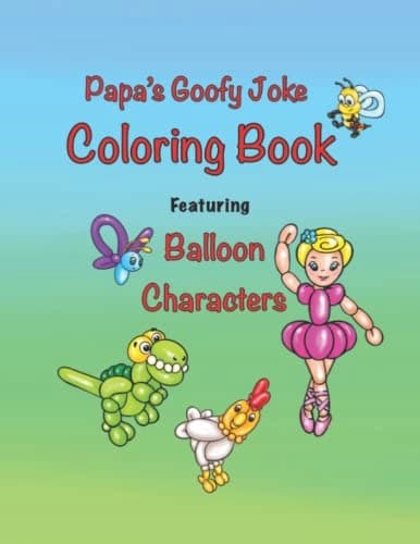 Papa's Goofy Joke Colouring Book: Featuring Balloon Characters