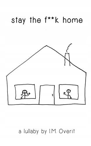 Stay the F**k Home!: A Lullaby