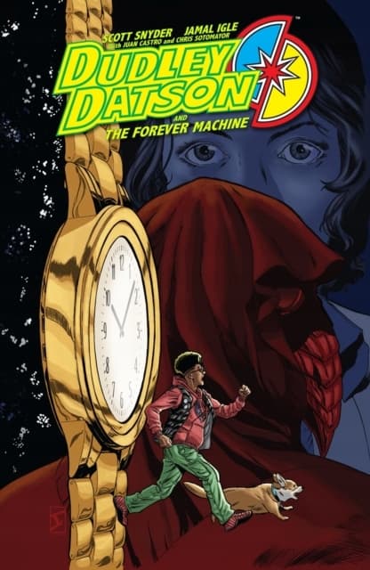 Dudley Datson and the Forever Machine by Jamal Igle and Scott Snyder