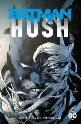 Batman: Hush by Jeph Loeb