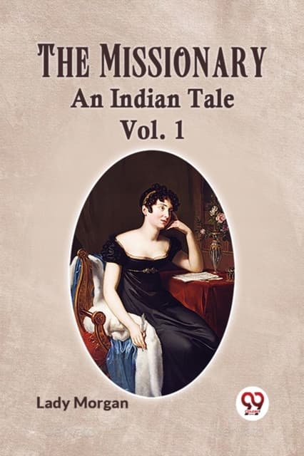 The Missionary: AN INDIAN TALE, Vol. 1