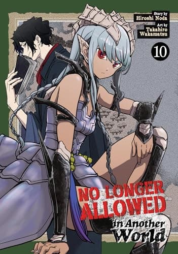 No Longer Allowed In Another World Vol. 10 by Hiroshi Noda