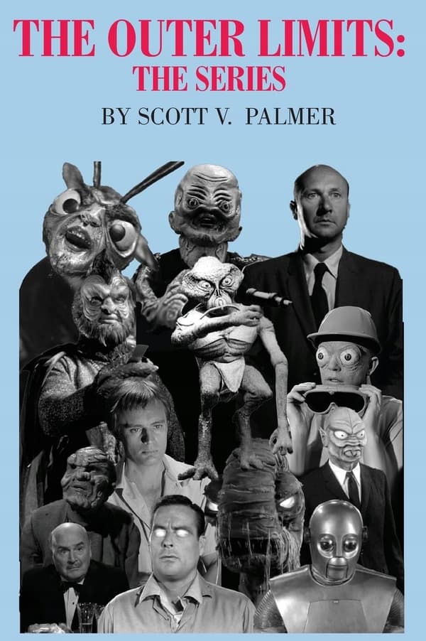 The Outer Limits: The Series by Scott V Palmer