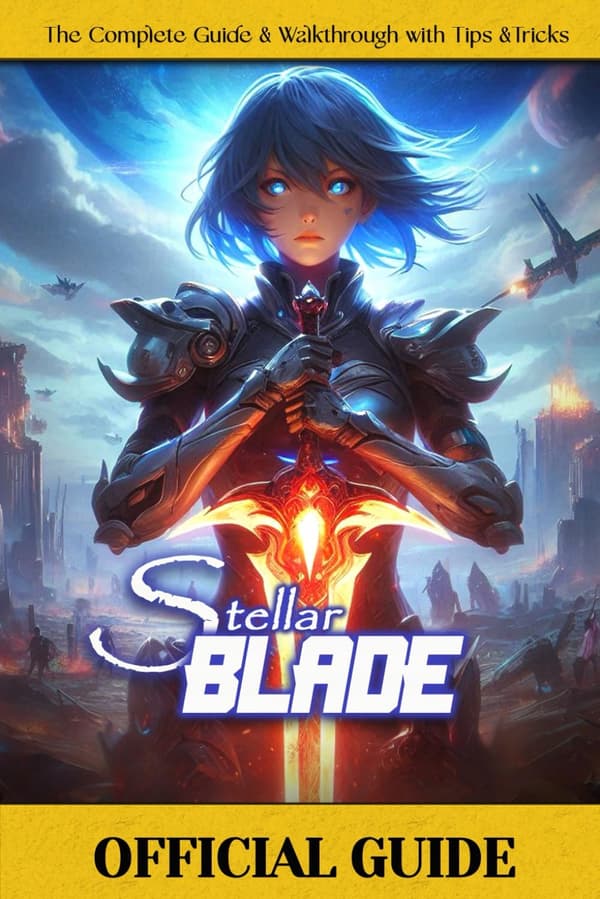 Stellar Blade Official Guide
