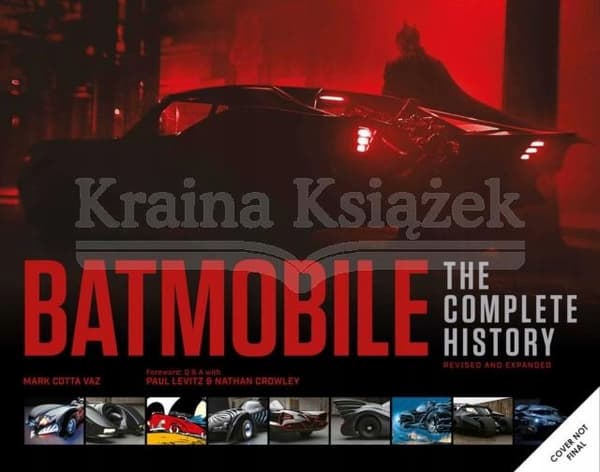 The Batmobile: The Complete History [Revised and Expanded] by Andrew Farago