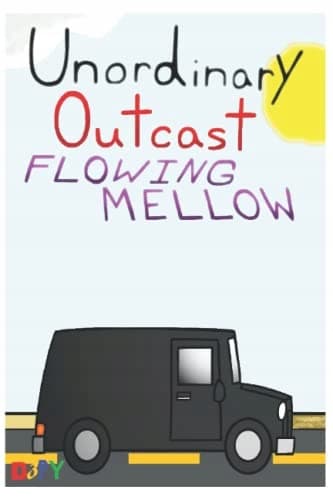 Unordinary Outcast: Flowing Mellow