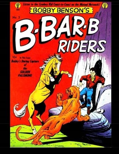 Bobby Benson’s B-Bar-B Riders #3: A Golden Age Western-Frontier Comic