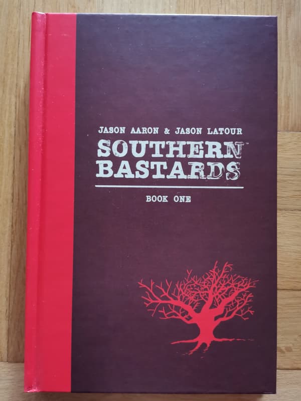 Southern Bastards Book One: Premiere Edition by Aaron