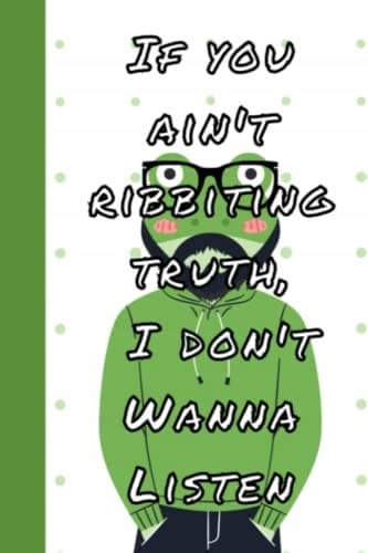 Frog with Glasses Notebook: A cool, ribbiting quote on a 6x9 notebook with 1