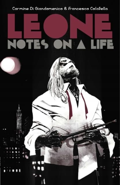 Leone: Notes on a Life by CARMINE DI GIANDOMENICO