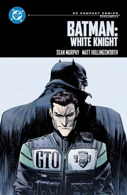 Batman: White Knight: DC Compact Comics Edition by Sean Murphy
