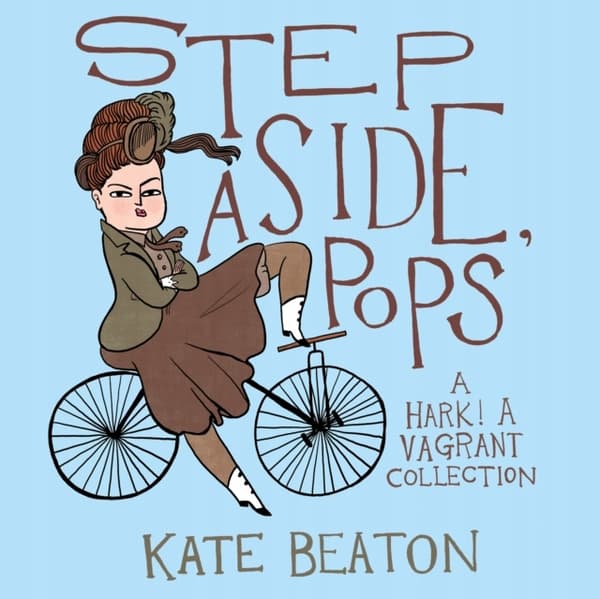 Step Aside, Pops by KATE BEATON