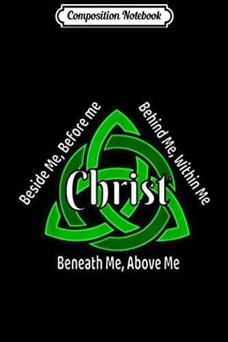 Composition Notebook: Celtic Trinity Knot, St Patrick’s Prayer – Christian Gift