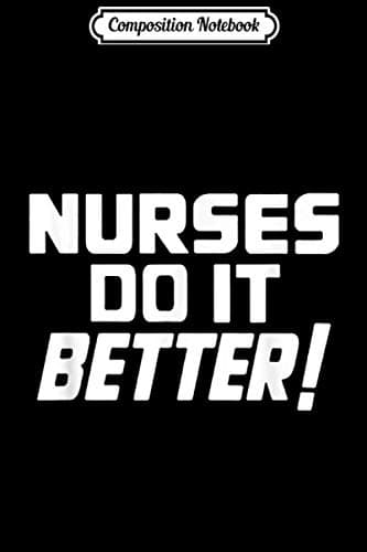 Composition Notebook: Robert – Nurses Do It Better Plant Funny Gift Journal/N