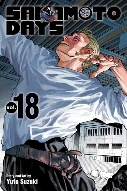 SAKAMOTO DAYS, VOL. 18: VOLUME 18 – Yuto Suzuki (COMIC)