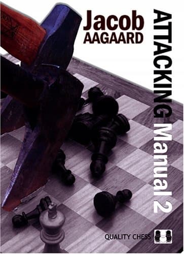 Attacking Manual 2 by Jacob Aagaard (hardback)