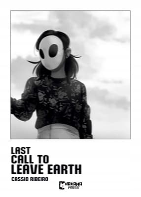 Last Call to Leave Earth by Cassio Riberio