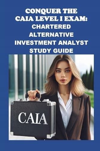 McCaulay, Philip Martin *Conquer the CAIA Level I Exam: Chartered Alternativ*