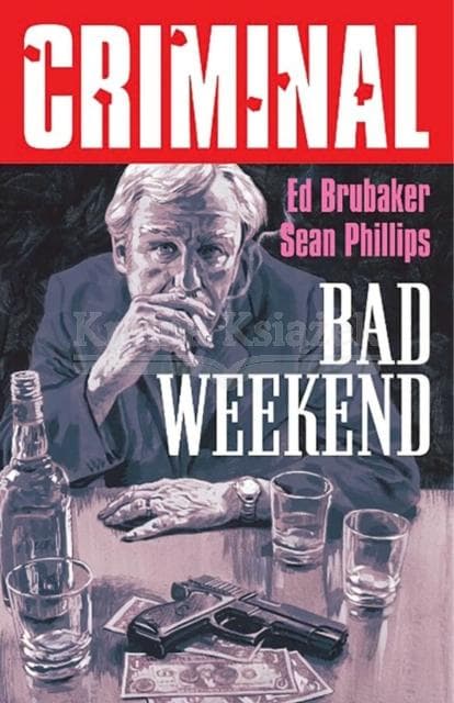 Criminal Volume 9: Bad Weekend (New Edition) – An anthology