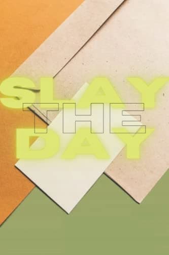 Slay the day: : Lined Notebook Journal – Decorated Cover – 110 Pages – La