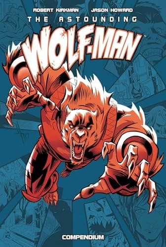 The Astounding Wolf-Man Compendium Vol. 1: A collective work