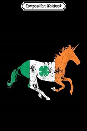 Composition Notebook: Unicorn, Irish Flag and Shamrock – St Patrick’s Day Journal/N