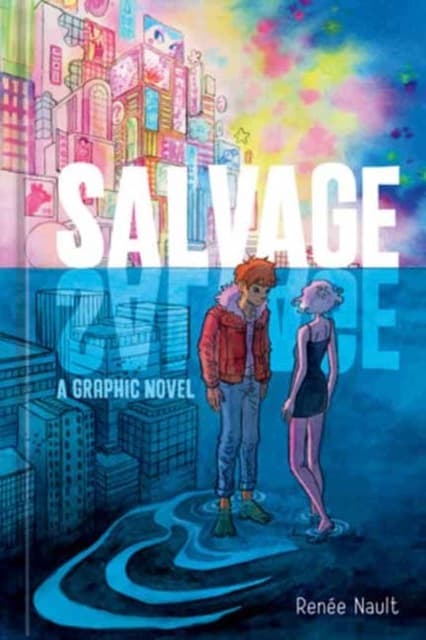 Salvage: A Graphic Novel by RENEE NAULT
