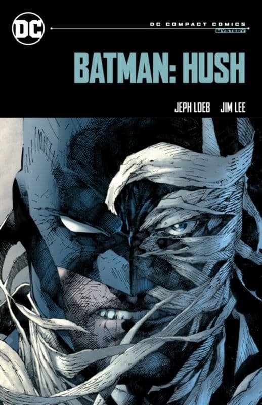 Batman: Hush: DC Compact Comics Edition by Jeph Loeb and Jim Lee