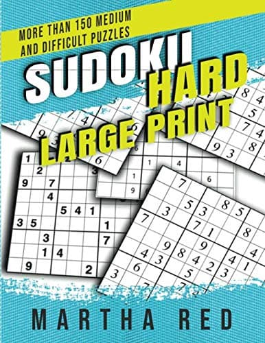 SUDOKU HARD: Large print, more than 150 medium and difficult puzzles