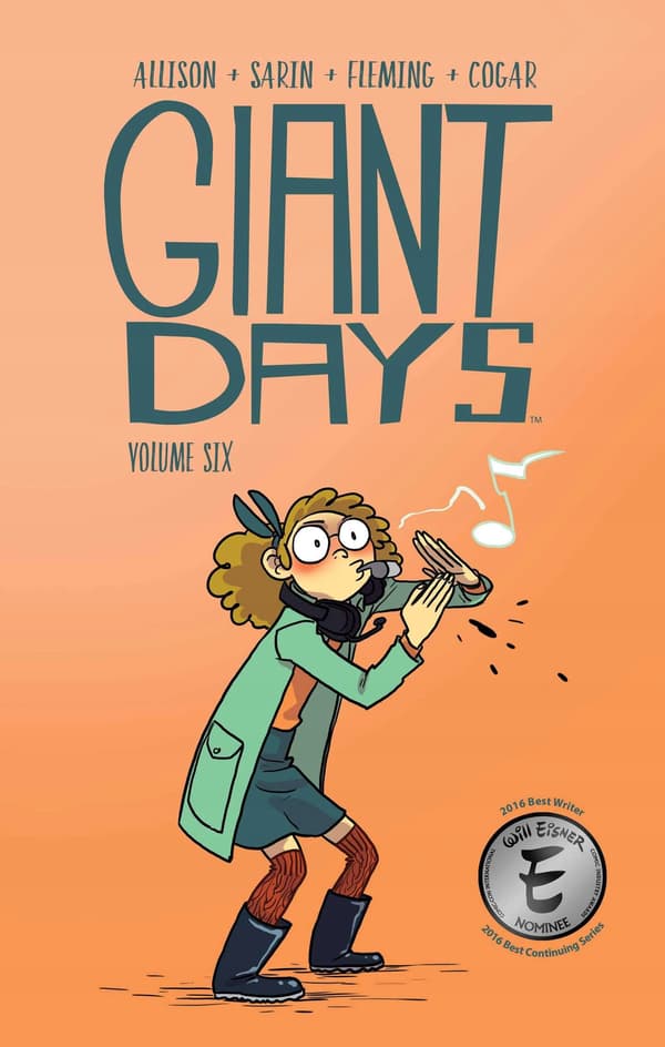 Giant Days Vol. 6 by John Allison, Max Sarin and Whitney Cogar
