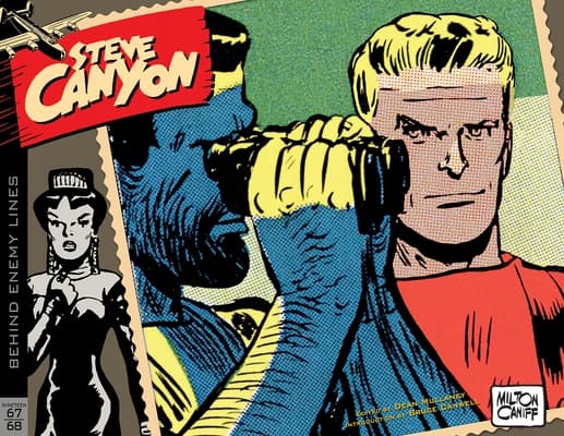 Steve Canyon Volume 11: 1967–1968 by Milton Caniff