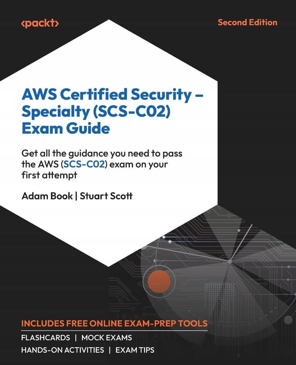 AWS Certified Security – Specialty (SCS-C02) Exam Guide: Get all the