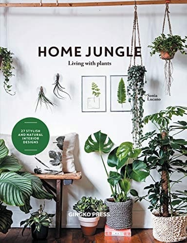 Home Jungle: Decorating Your Home With Plants