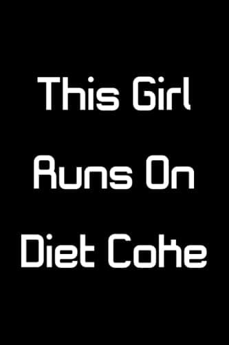 Publishing, Inoufar This Girl Runs on Diet Coke: Lined Notebook Journal, Ga