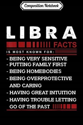 Composition Notebook: Libra Facts – A Very Sensitive Birthday Gift Journal