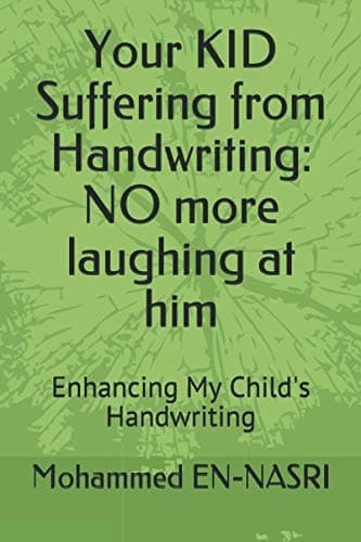 Your Child Struggling with Handwriting: Stop Laughing at Them: Improving M