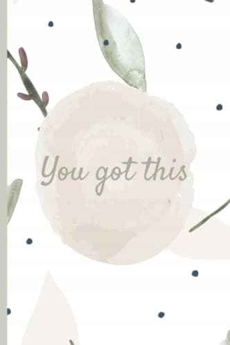 Notebook: You've got this