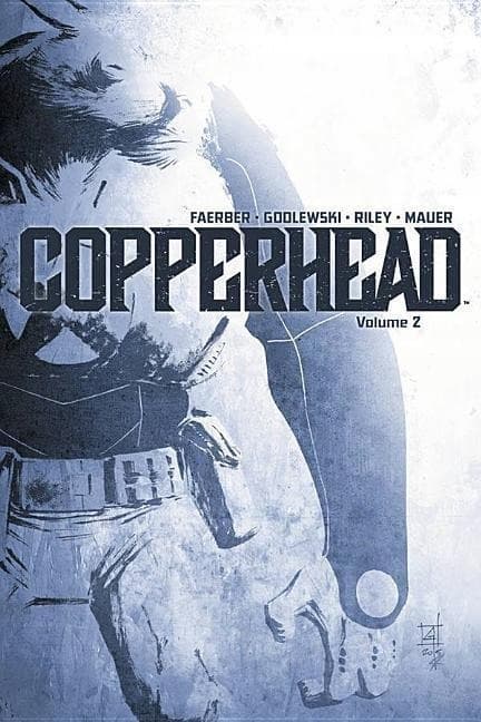 Copperhead Volume 2 by Jay Faerber