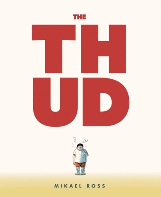 The Thud by MIKAEL ROSS