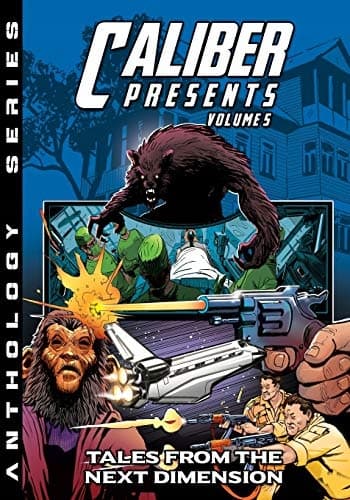 Caliber Presents – Volume 5: Tales from the Next Dimension